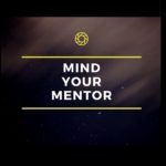 Mind Your Mentor Podcast